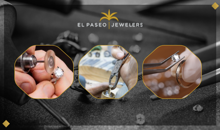 Repair Jewelry - El Paseo Jewelers